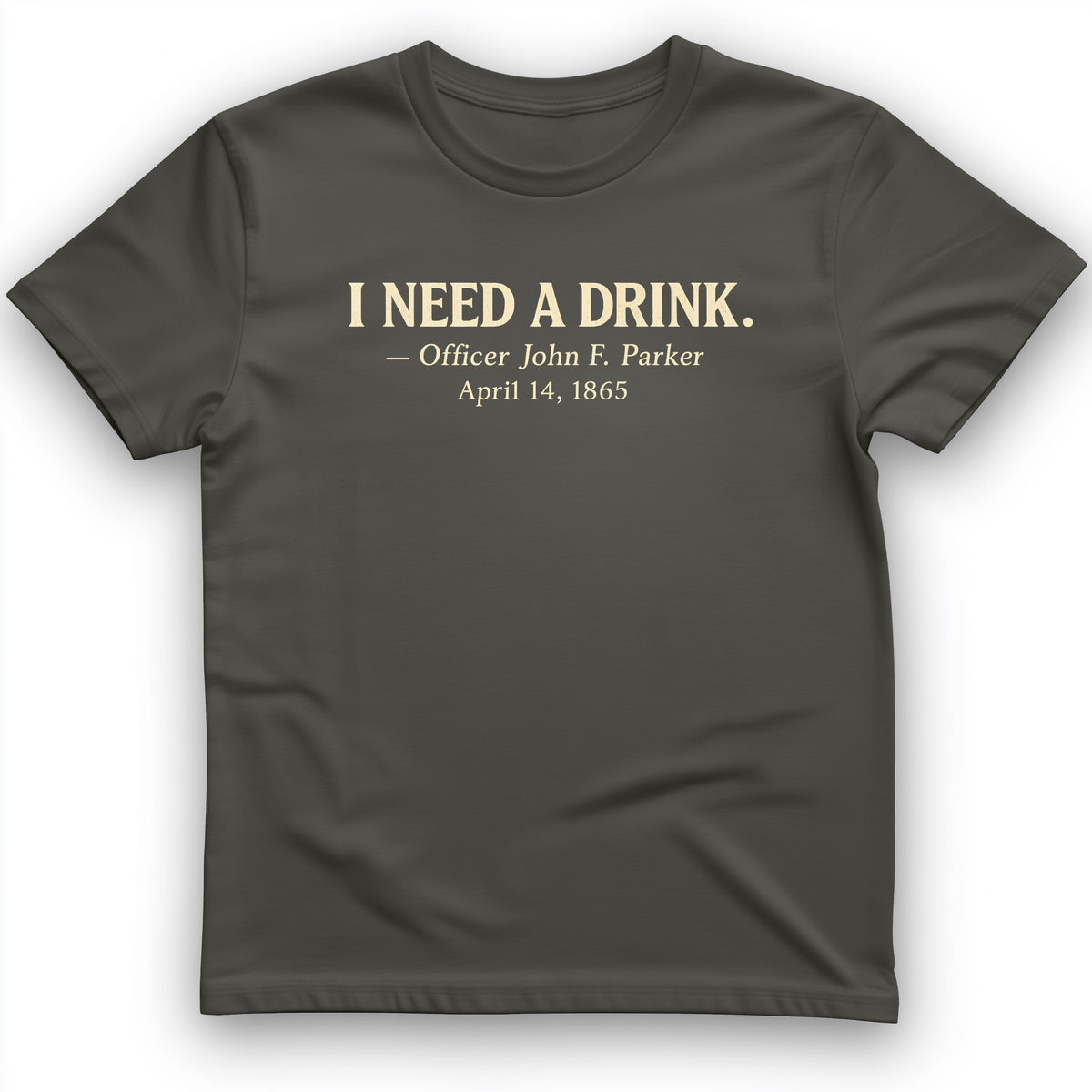 I Need a Drink T-Shirt