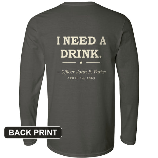I Need a Drink Back Print Long Sleeve T-Shirt