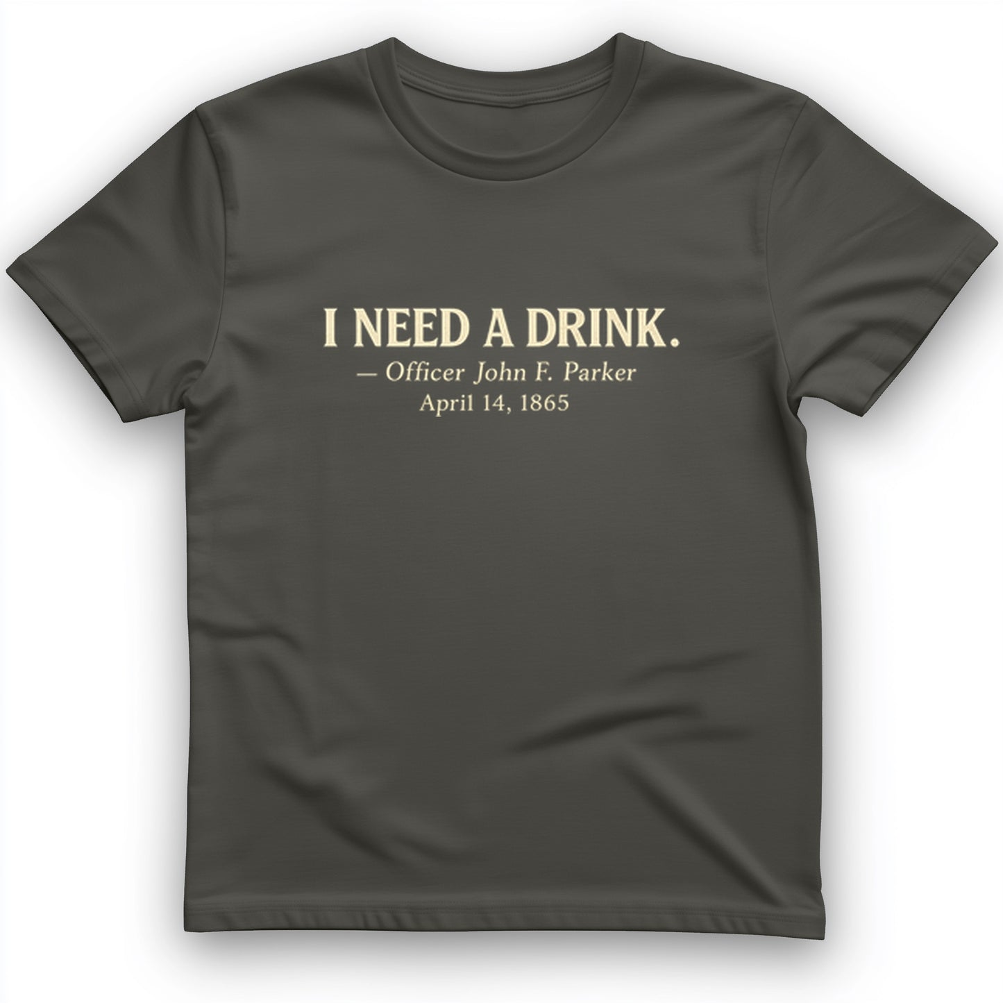 I Need a Drink T-Shirt