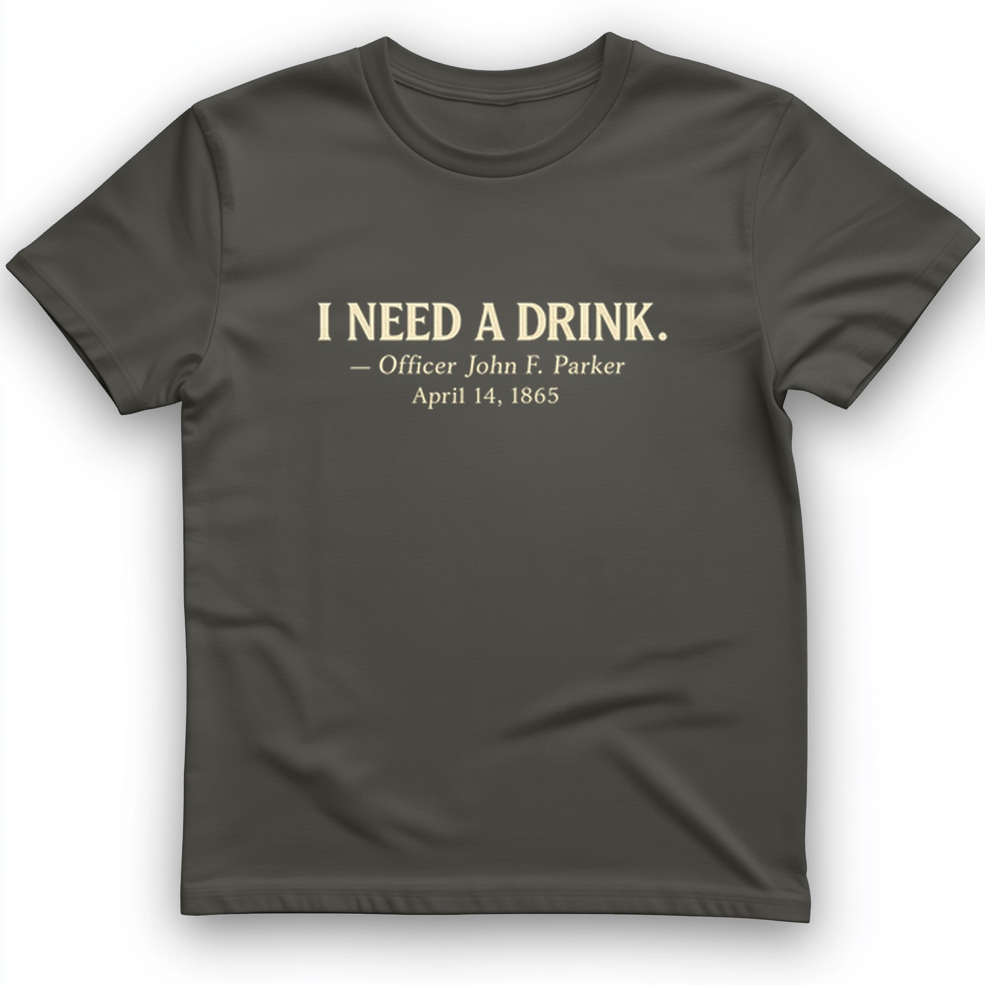 I Need a Drink T-Shirt