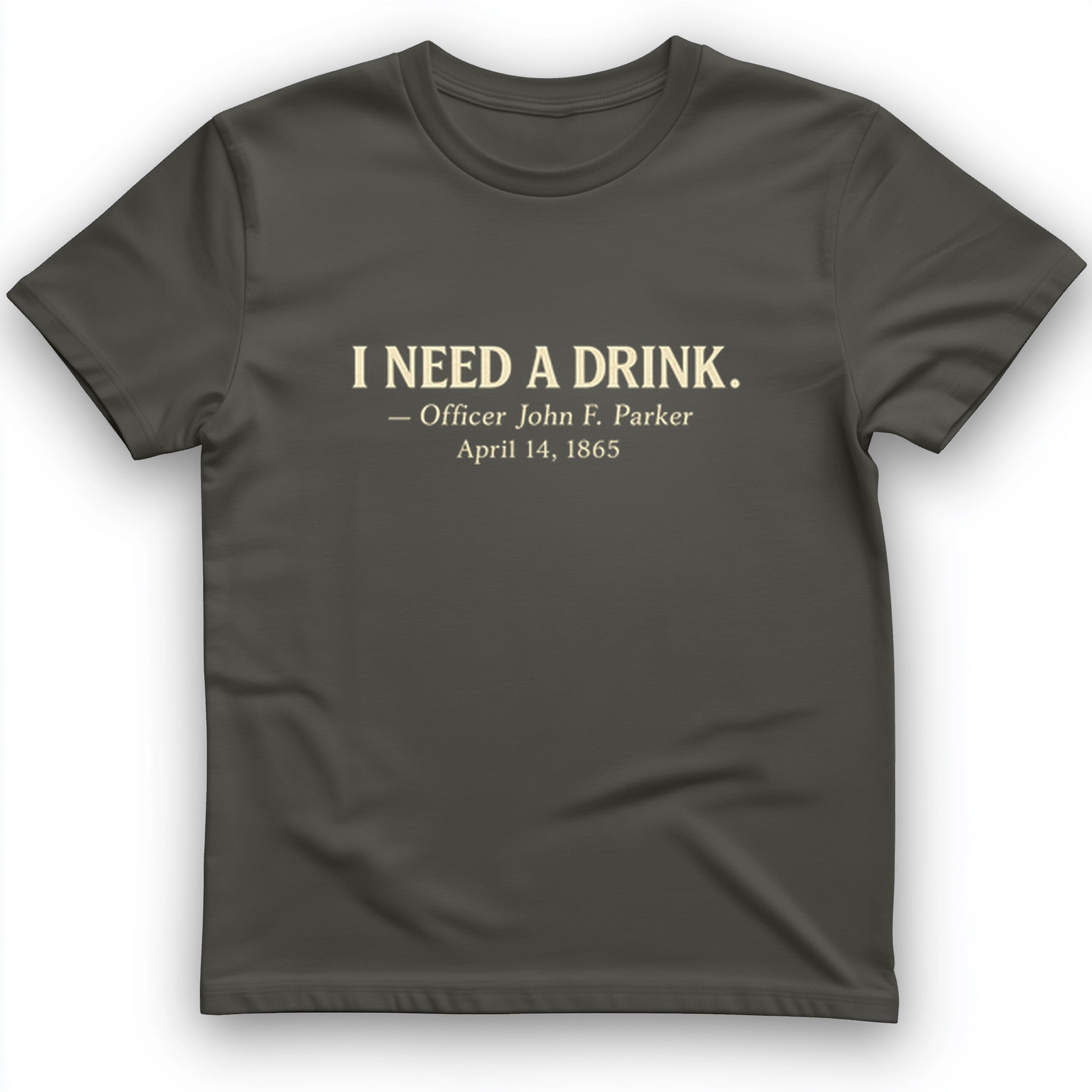 I Need a Drink T-Shirt
