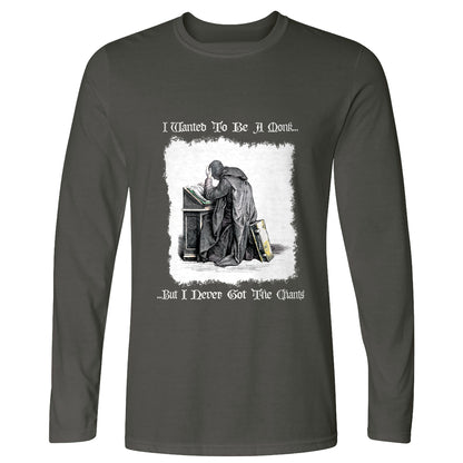 I Wanted To Be A Monk Long Sleeve T-Shirt