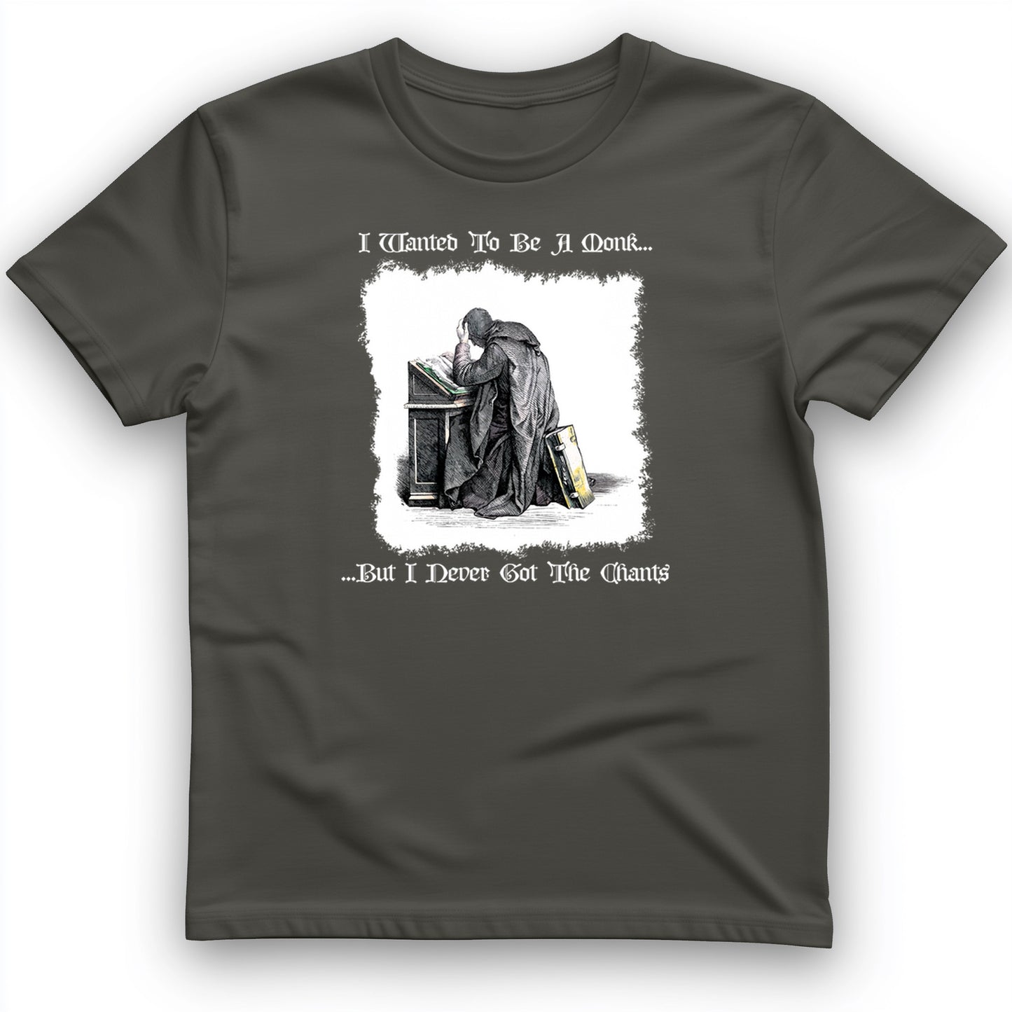 I Wanted To Be A Monk T-Shirt