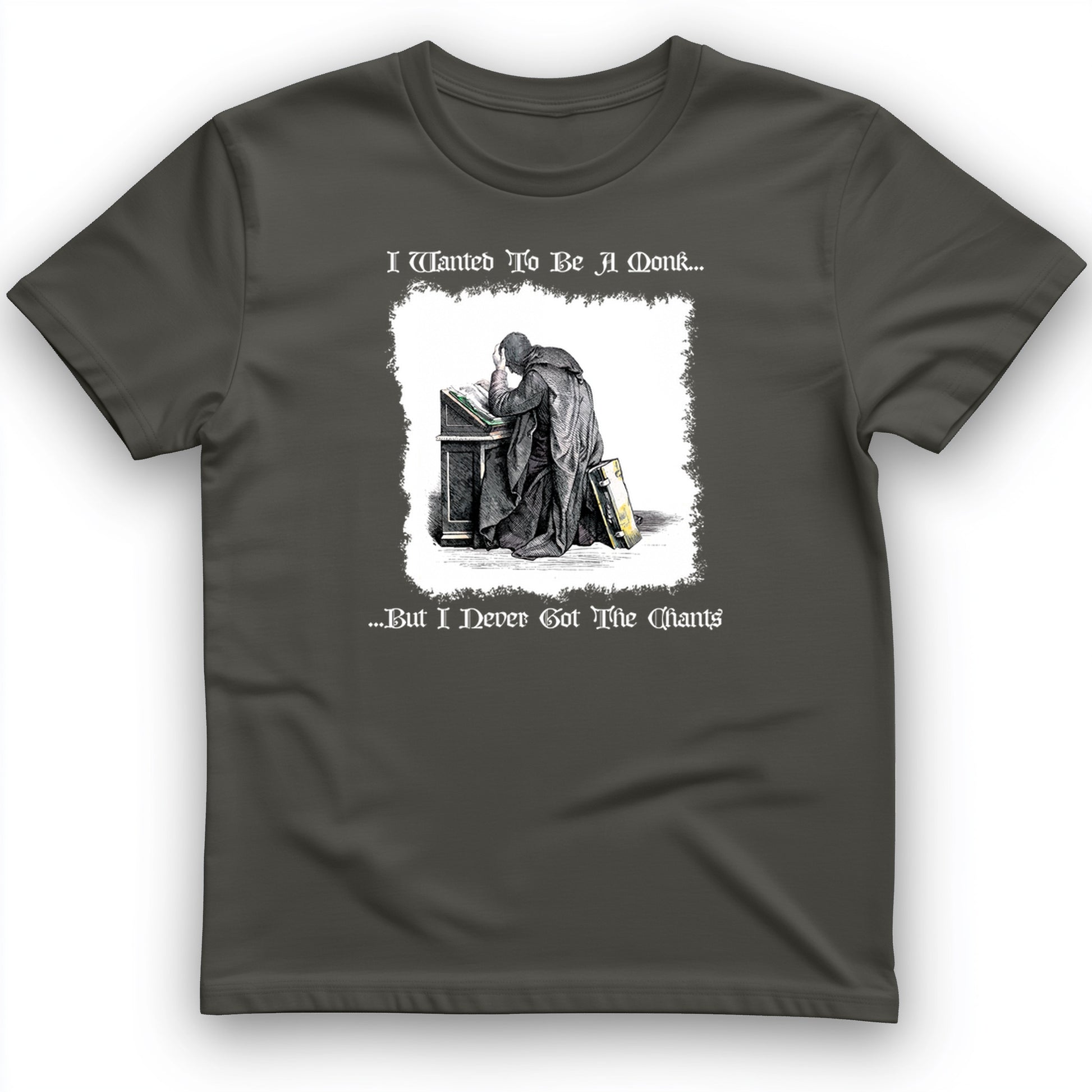 I Wanted To Be A Monk T-Shirt