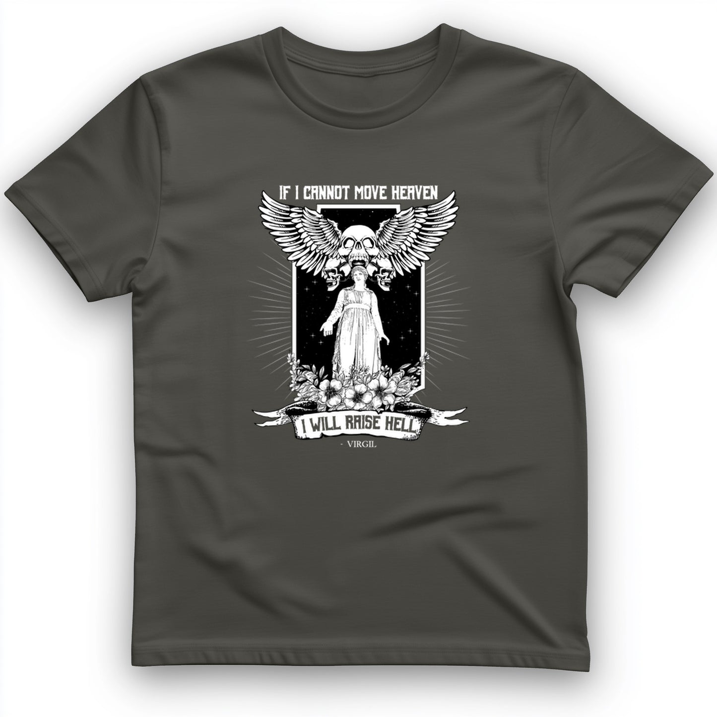If I Cannot Move Heaven T-Shirt