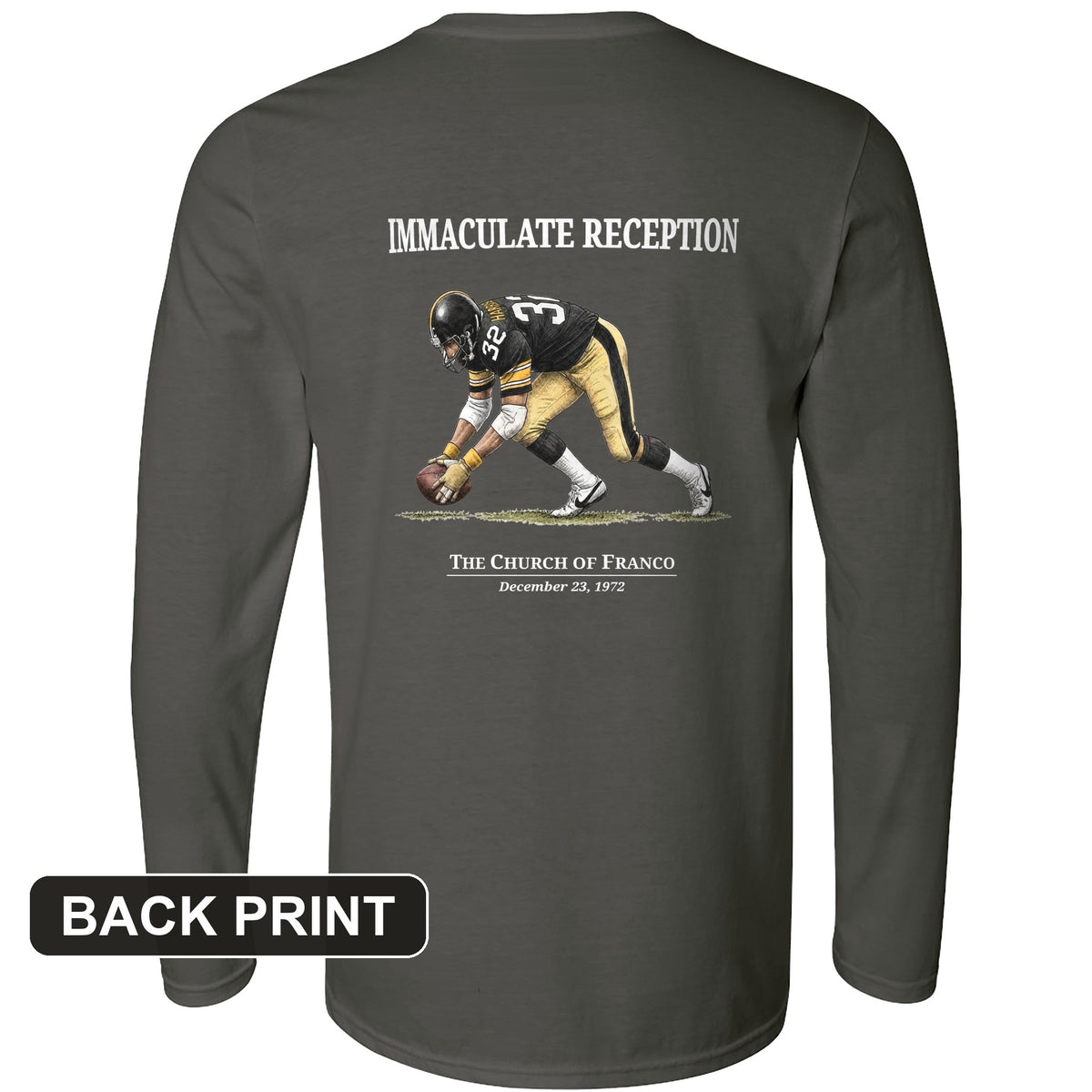 Immaculate Reception Back Print Long Sleeve T-Shirt