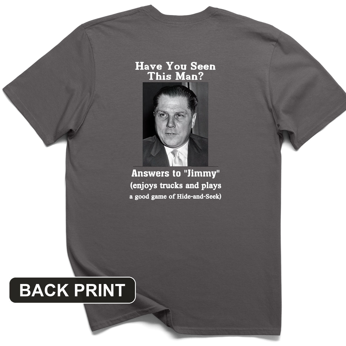 Jimmy Hoffa Back Print T-Shirt