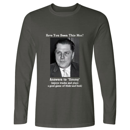 Jimmy Hoffa Long Sleeve T-Shirt