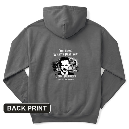 John Dillinger Let's Go To Movies Back Print Hoodie