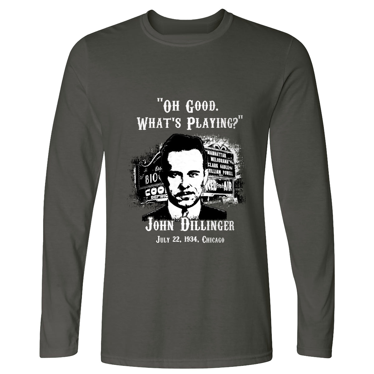 John Dillinger Let's Go To Movies Long Sleeve T-Shirt
