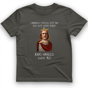 King Harold - Take Your Eye Out T-Shirt