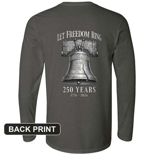 Let Freedom Ring 250 Back Print Long Sleeve T-Shirt