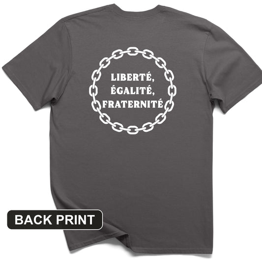 Liberte Egalite Fraternite Back Print T-Shirt
