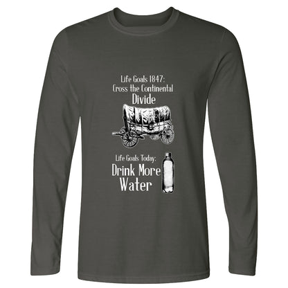 Life Goals Long Sleeve T-Shirt