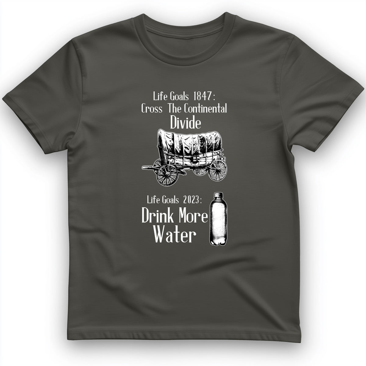 Life Goals T-Shirt
