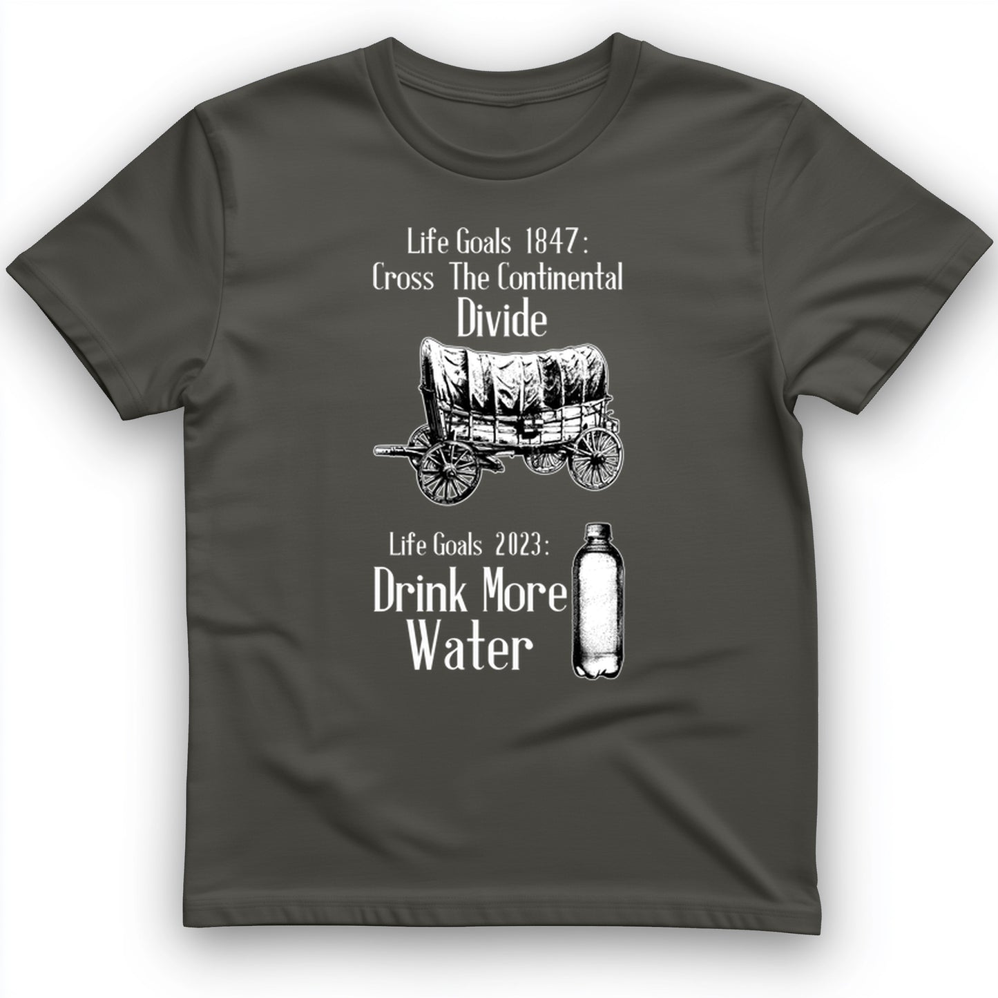 Life Goals T-Shirt