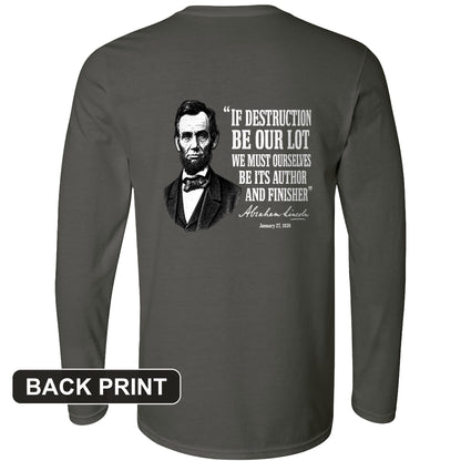 Lincoln If Destruction Be Our Lot Back Print Long Sleeve T-Shirt
