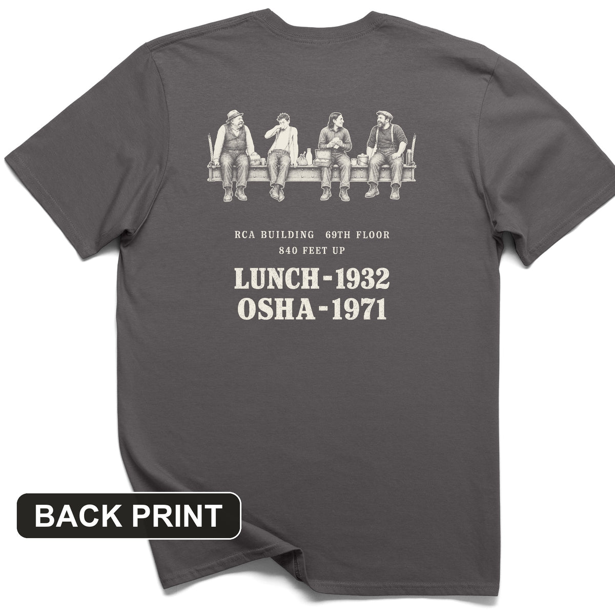 Lunch 1932 OSHA 1971 Back Print T-Shirt
