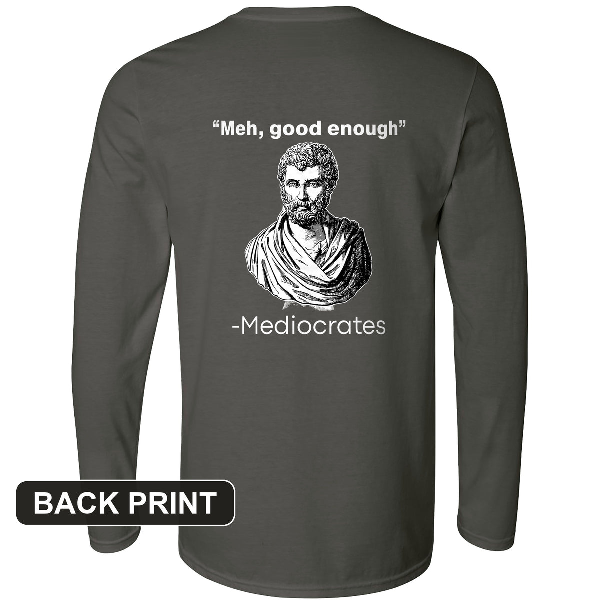 Mediocrates Back Print Long Sleeve T-Shirt