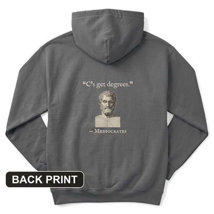 Mediocrates Cs Get Degrees Back Print Hoodie