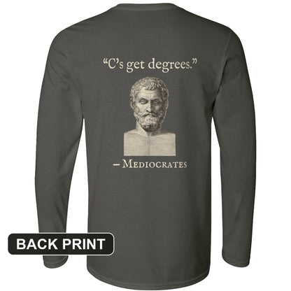 Mediocrates Cs Get Degrees Back Print Long Sleeve T-Shirt