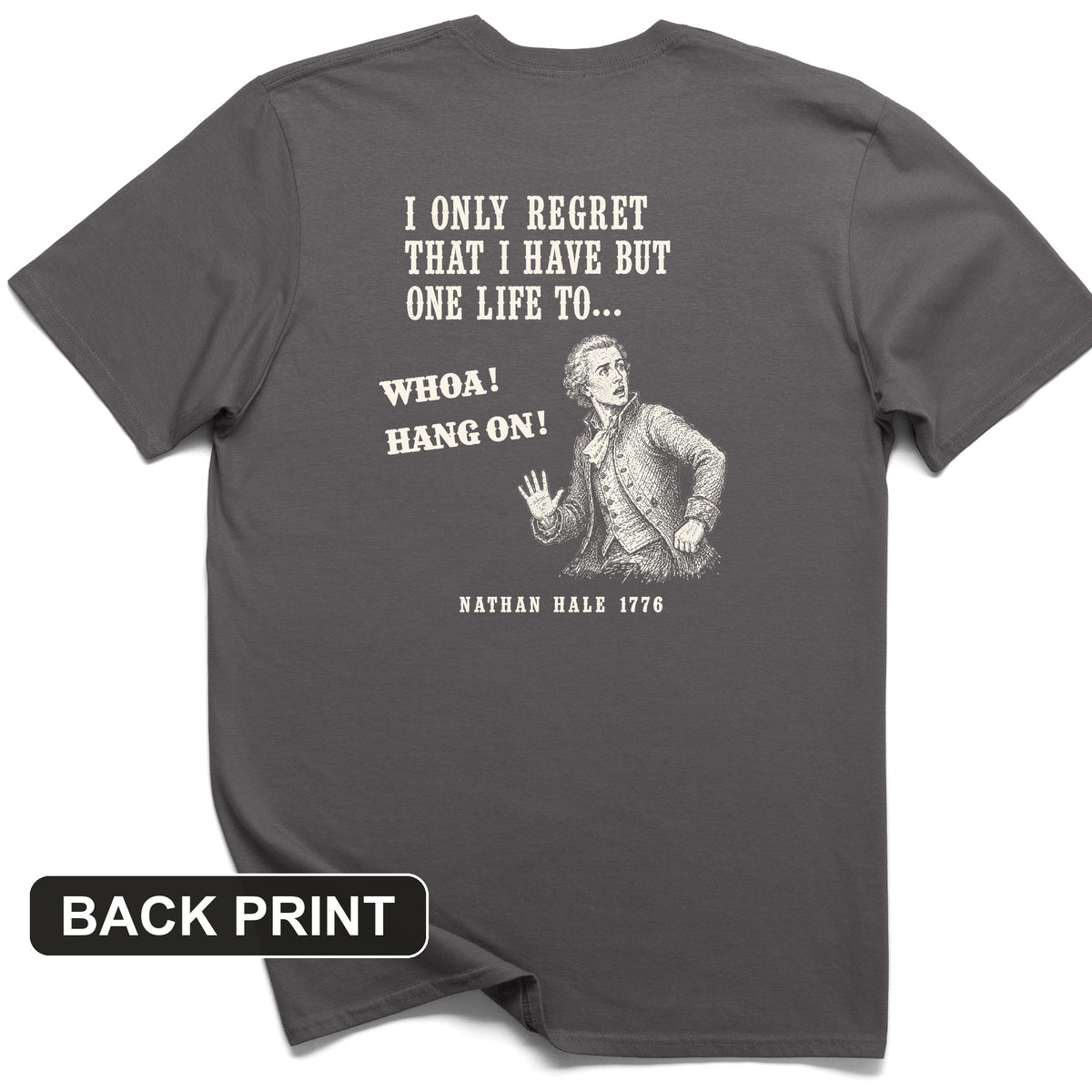 Nathan Hale Whoa Hang On Back Print T-Shirt