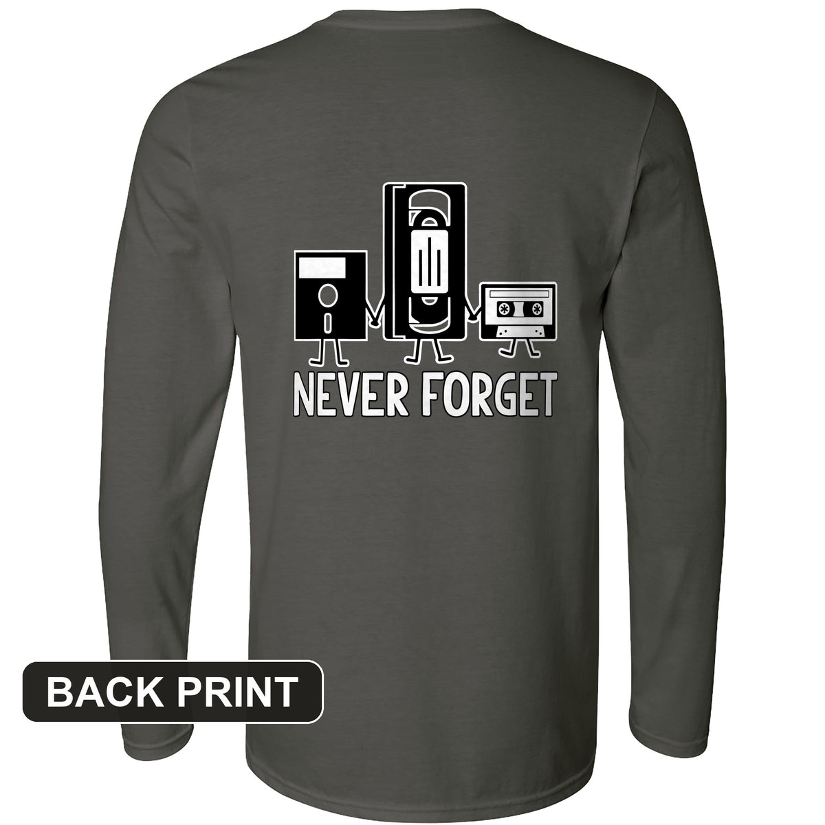 Never Forget Back Print Long Sleeve T-Shirt