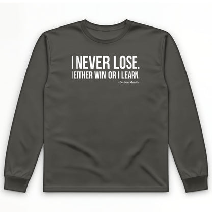 Never Lose Long Sleeve T-Shirt