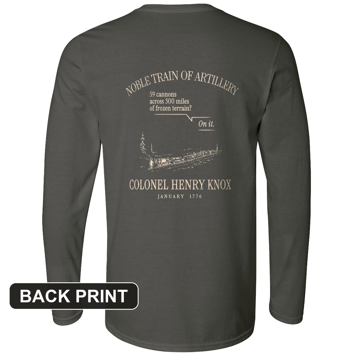 Noble Train of Artillery Back Print Long Sleeve T-Shirt