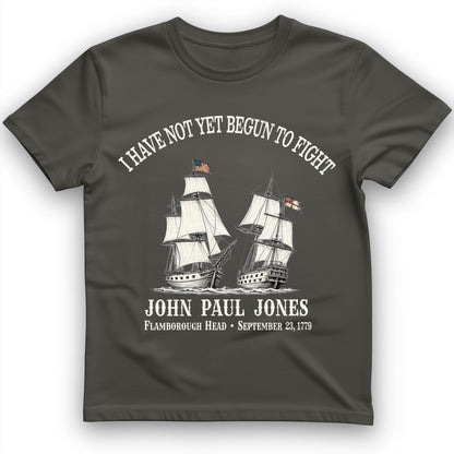 Not Yet Begun to Fight T-Shirt