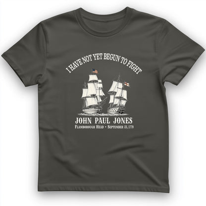 Not Yet Begun to Fight T-Shirt