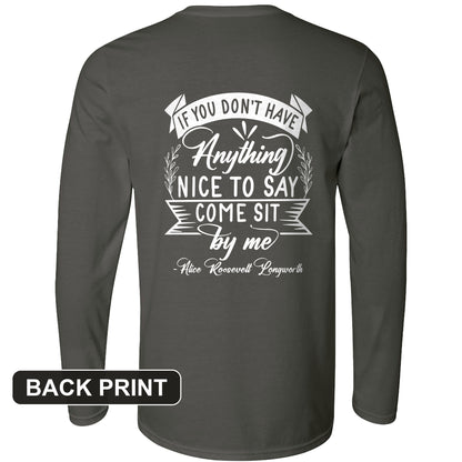 Nothing Nice To Say Back Print Long Sleeve T-Shirt