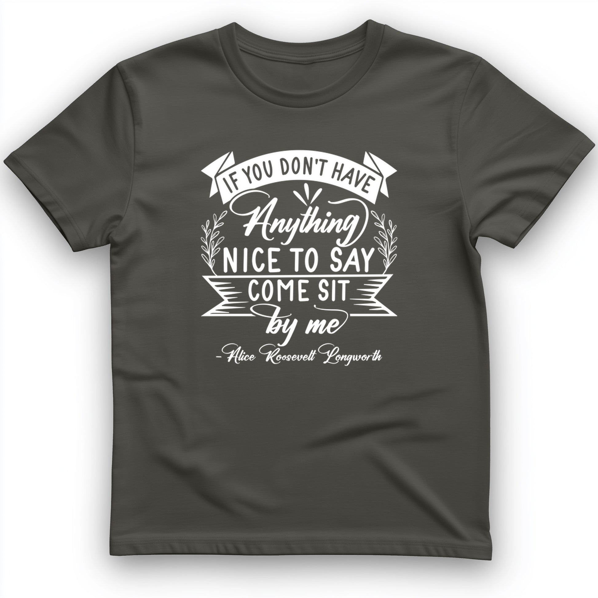 Nothing Nice To Say T-Shirt