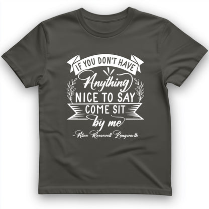 Nothing Nice To Say T-Shirt