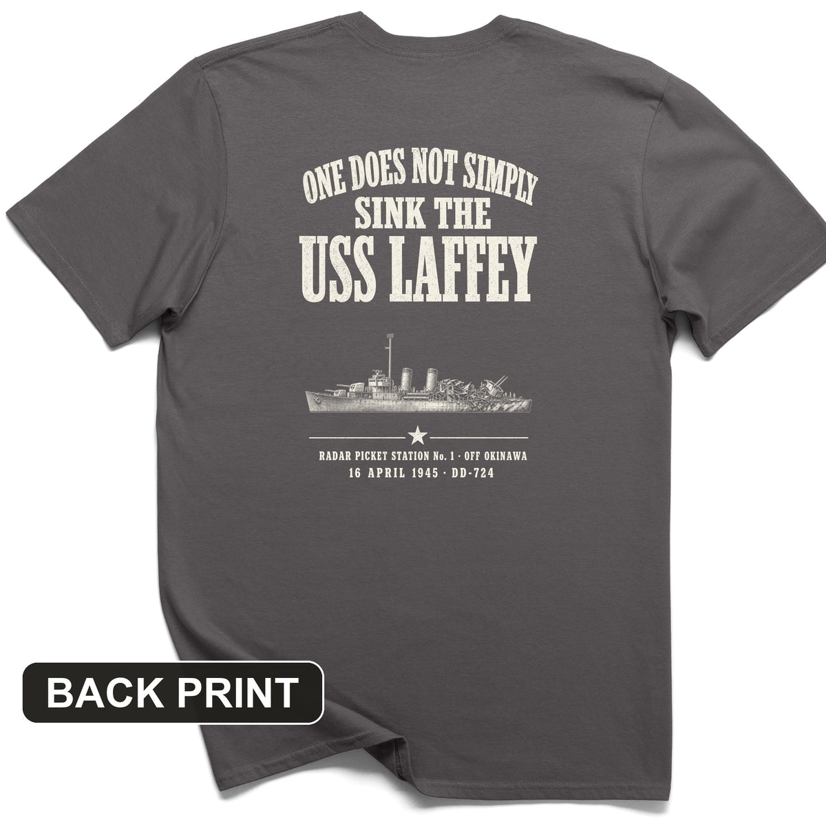 One Does Not Simply Sink The USS Laffey Back Print T-Shirt