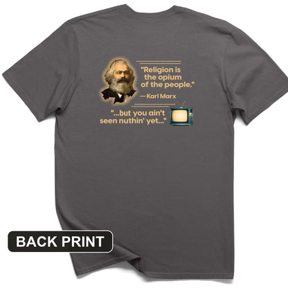 Opiate of Masses Back Print T-Shirt