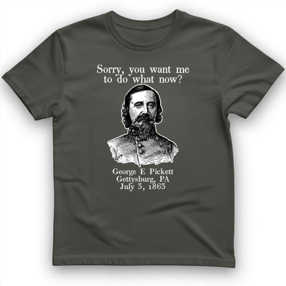 Pickett Do What Now T-Shirt
