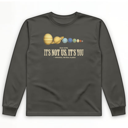 Pluto — It's Not Us, It's You Long Sleeve T-Shirt
