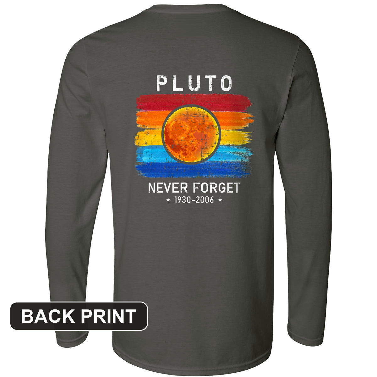 Pluto Never Forget Back Print Long Sleeve T-Shirt