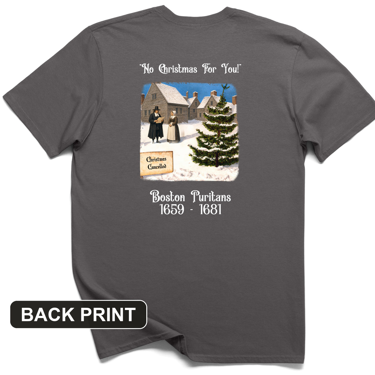 Puritans Banned Xmas Boston Back Print T-Shirt