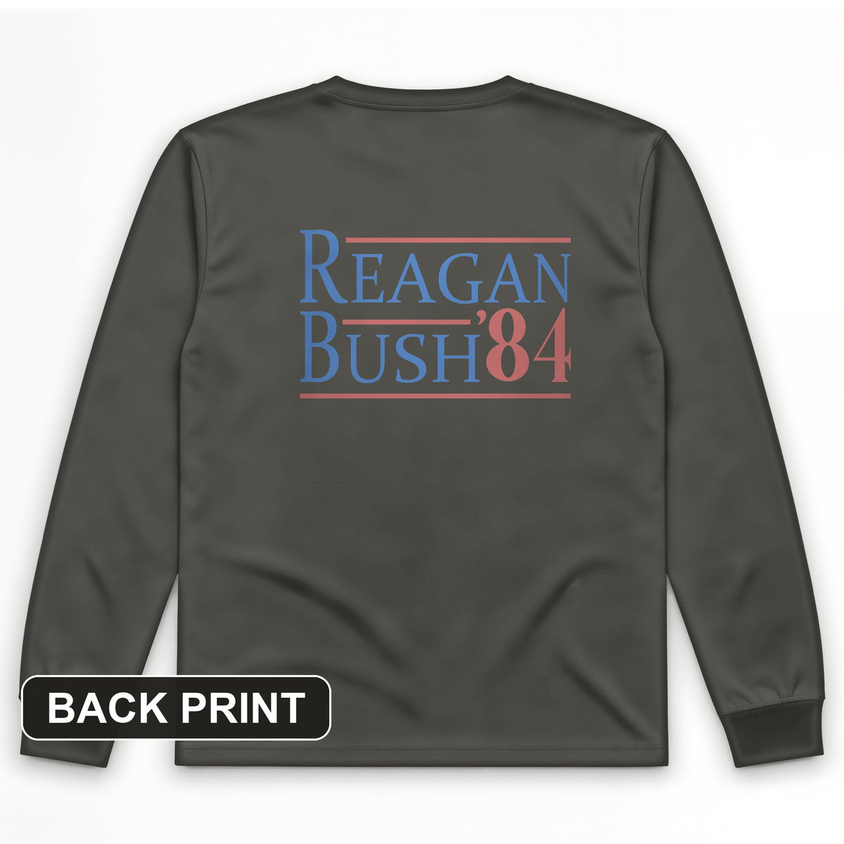 Reagan Bush Back Print Long Sleeve T-Shirt
