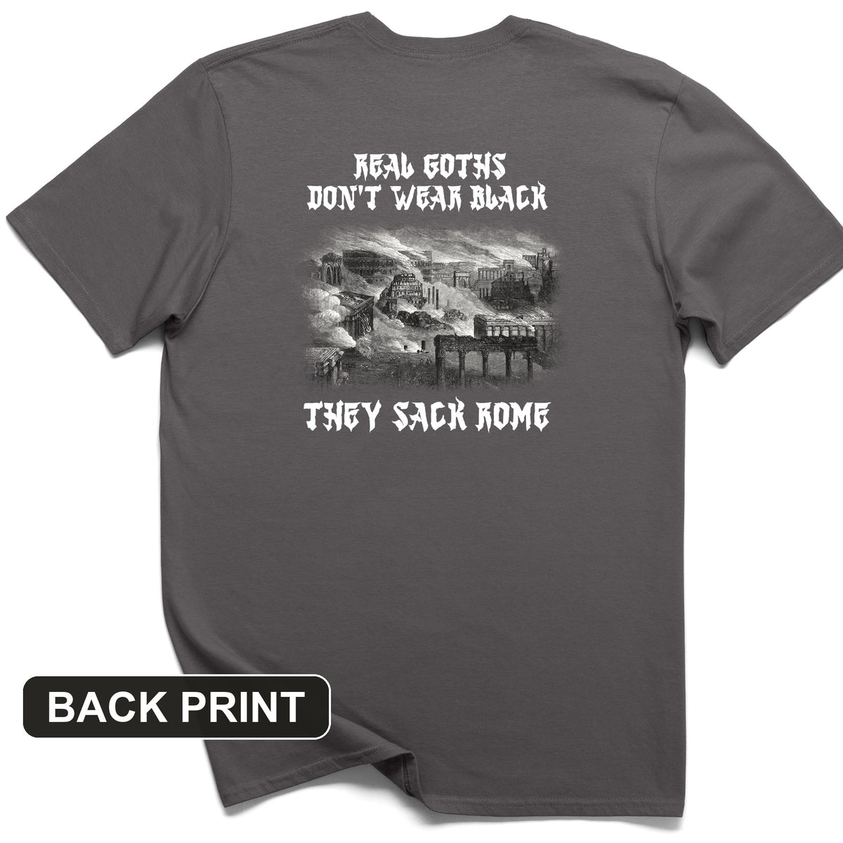 Real Goths Back Print T-Shirt