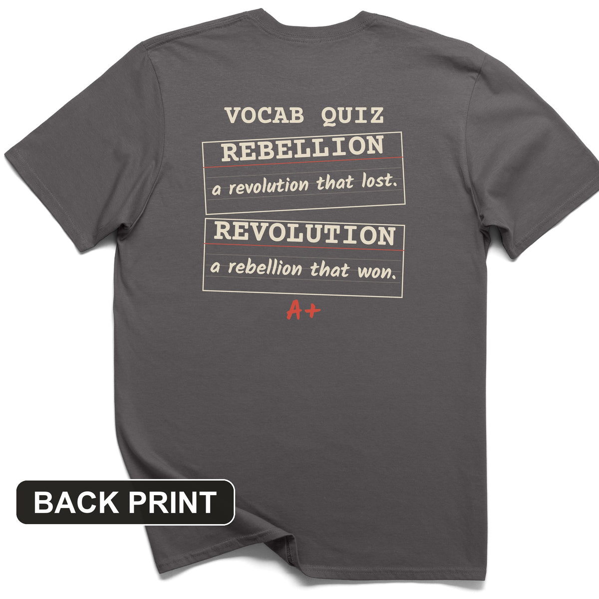 Rebellion Vs Revolution Flash Cards Back Print T-Shirt