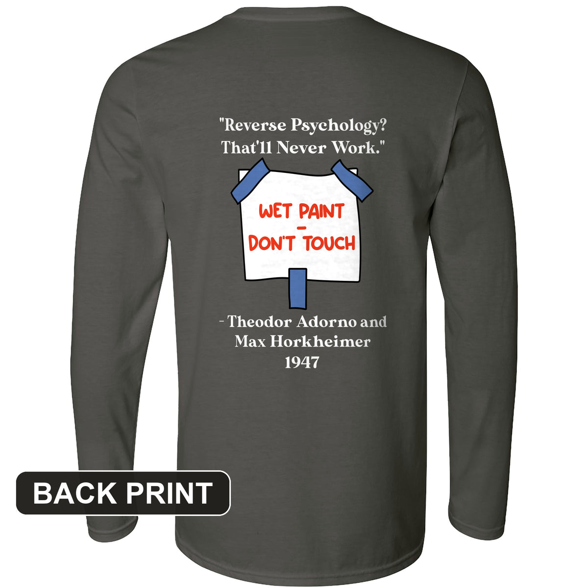 Reverse Psychology Back Print Long Sleeve T-Shirt