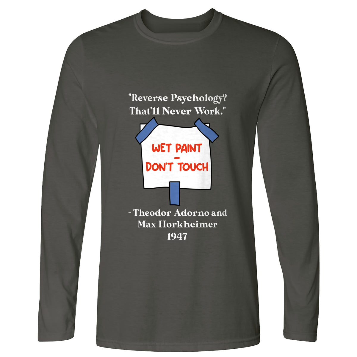 Reverse Psychology Long Sleeve T-Shirt