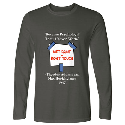 Reverse Psychology Long Sleeve T-Shirt