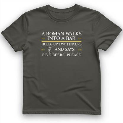 Roman Walks Into a Bar T-Shirt