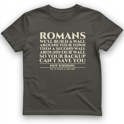 Romans Wall Around Your Wall T-Shirt