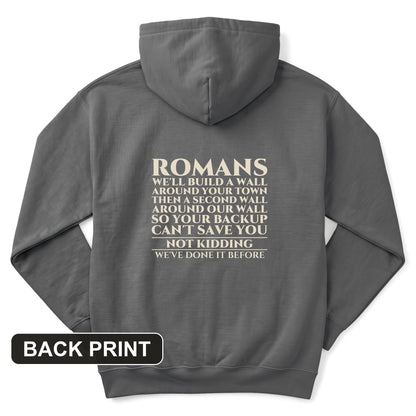 Romans Wall Around Your Wall Back Print Hoodie