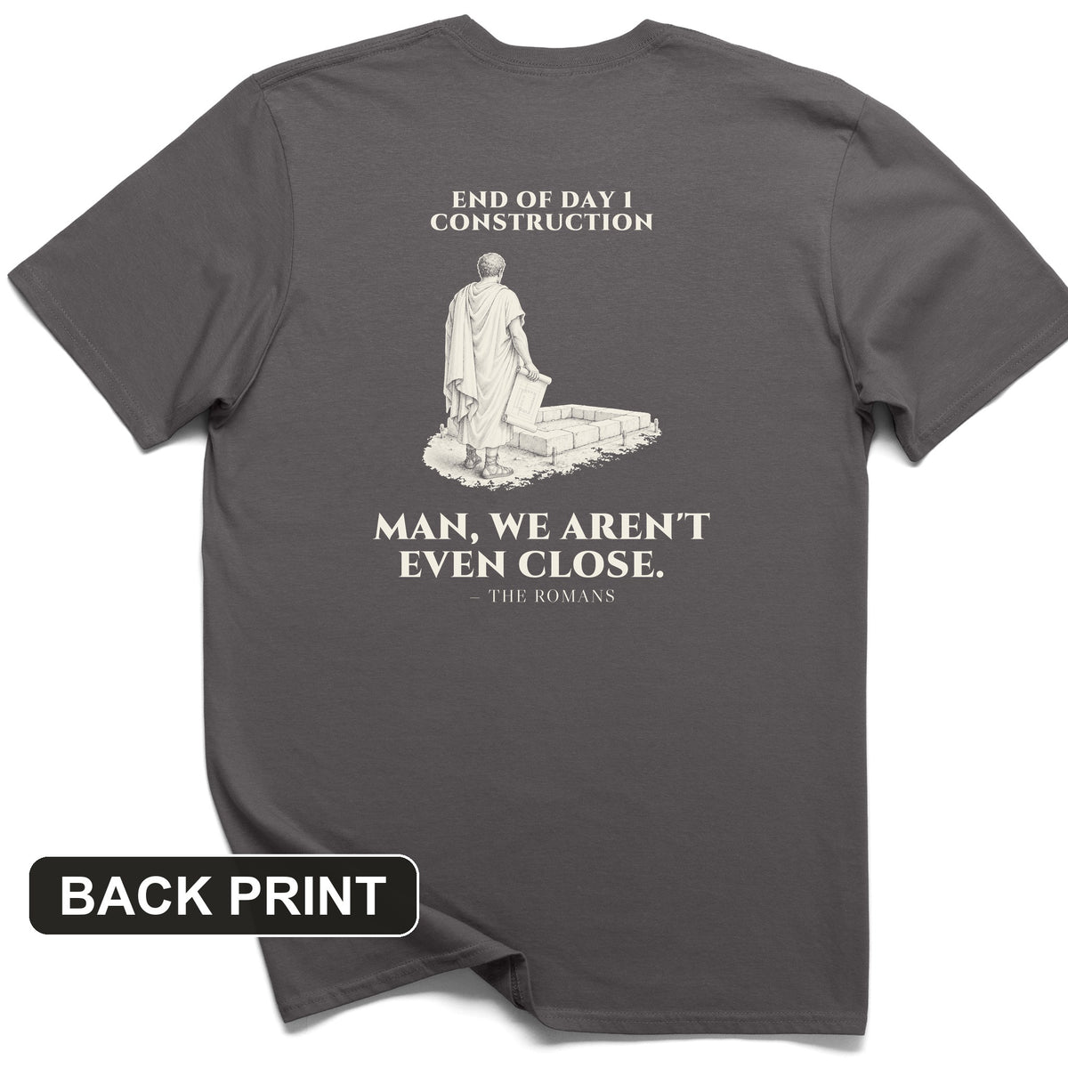Rome Wasn't Built in a Day Back Print T-Shirt